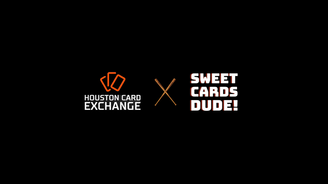 Houston Card Exchange X Sweet Cards Dude